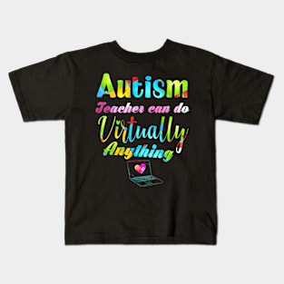Autism Teacher Can Do Virtually Anything Distance Learning Kids T-Shirt